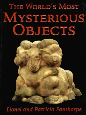 cover image of The World's Most Mysterious Objects